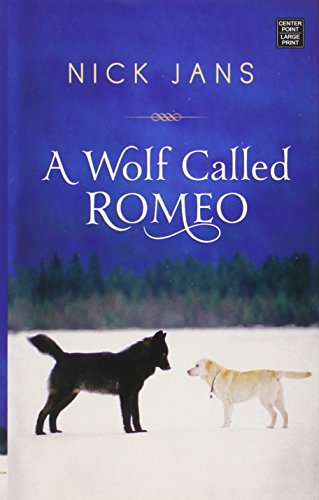 A Wolf Called Romeo by Nick Jans