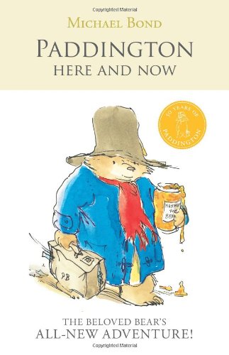 Paddington Here and Now by Michael Bond