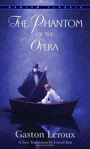 The Phantom of the Opera (Bantam Classics) by Gaston Leroux