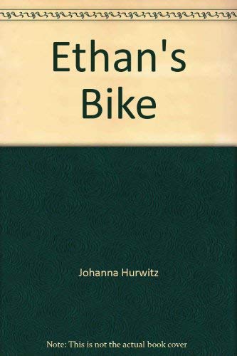 Ethan's Bike by Johanna Hurwitz