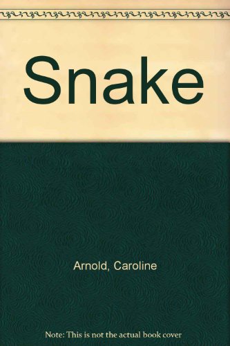 Snake by Caroline Arnold