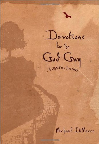 Devotions for the God Guy: A 365-Day Journey by Michael DiMarco