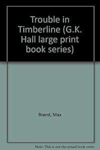 Trouble in Timberline