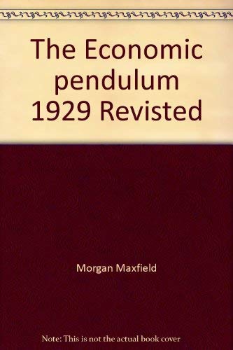 The Economic pendulum 1929 Revisted by Gwartney James