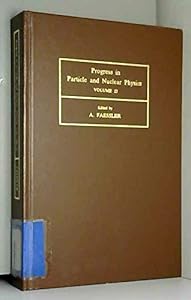 Progress in Particle and Nuclear Physics (Progress in Particle & Nuclear Physics) by Amand Fraessler