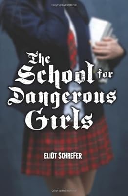 The School For Dangerous Girls