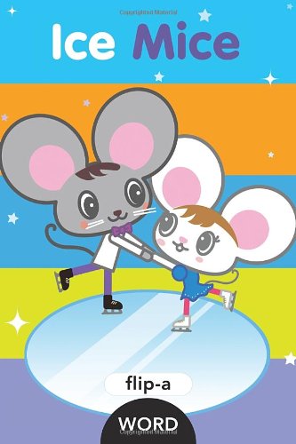 Flip-a-Word: Ice Mice by Harriet Ziefert