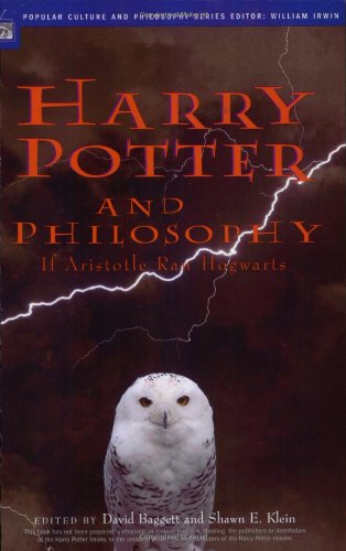 Harry Potter and Philosophy: If Aristotle Ran Hogwarts by William Irwin