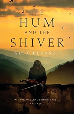 The Hum and the Shiver: A Novel of the Tufa