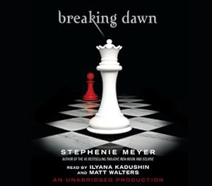 Breaking Dawn by Ilyana Kadushin and Matt Walters (Narrator) Stephenie Meyer
