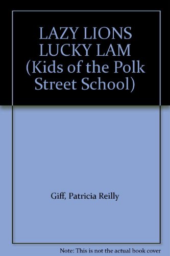 LAZY LIONS LUCKY LAM by Patricia Reilly Giff