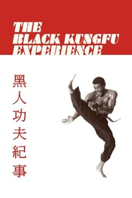 The black kungfu experience
