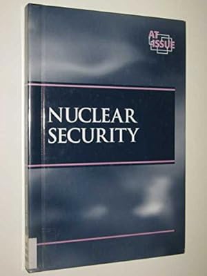 At Issue Series - Nuclear Security (hardcover edition)