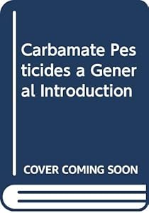 Carbamate Pesticides a General Introduction