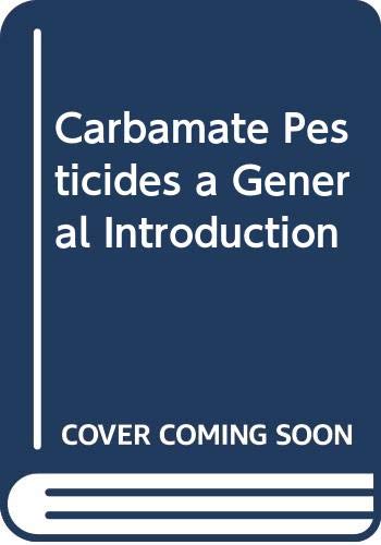 Carbamate Pesticides a General Introduction by unknown author
