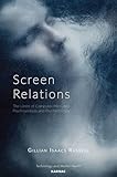 Gillian Isaacs Russell, "Screen Relations: The Limits of Computer-Mediated Psychoanalysis and Psychotherapy" (Karnac, 2015)