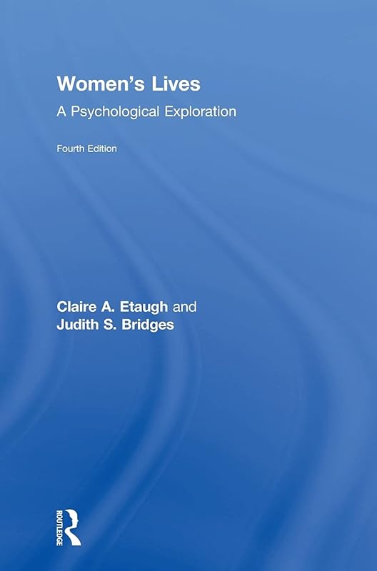 Women's Lives: A Psychological Exploration by Claire A. Etaugh