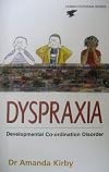 Dyspraxia: Developmental Co-ordination Disorder by Amanda Kirby (2006) Paperback