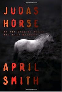 Judas Horse: An FBI Special Agent Ana Grey Mystery