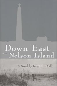 Down East on Nelson Island by Karen E. Dodd