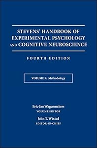 Stevens' Handbook of Experimental Psychology and Cognitive Neuroscience, Methodology (Stevens' Handbook of Experimental Psychology and Cognitive Neuroscience, 4th Edition) by John T. Wixted