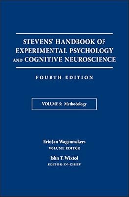 Stevens' Handbook of Experimental Psychology and Cognitive Neuroscience, Methodology (Stevens' Handbook of Experimental Psychology and Cognitive Neuroscience, 4th Edition)