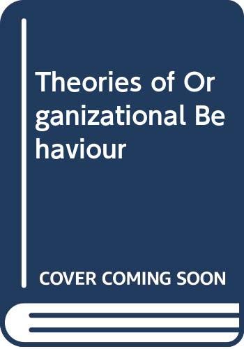 Theories of Organizational Behavior by John B. Miner