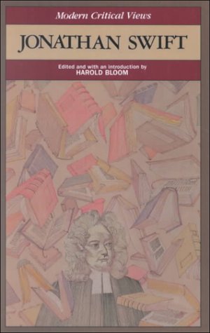 Jonathan Swift (MCV) (Bloom's Modern Critical Views) by Harold Bloom