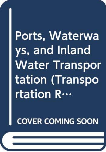 Ports, Waterways, and Inland Water Transportation (Transportation Research Record) by National Research Council