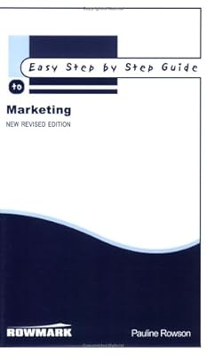 Easy Step by Step Guide to Marketing (Easy Step by Step Guides)