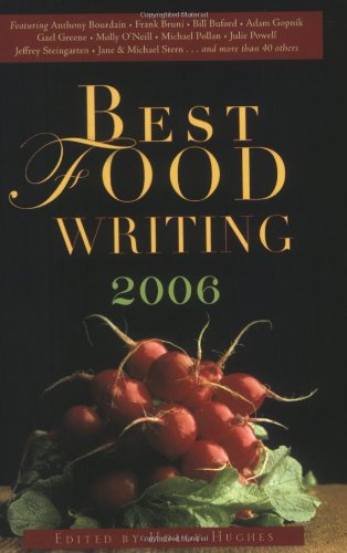 Best Food Writing 2006 by Holly Hughes