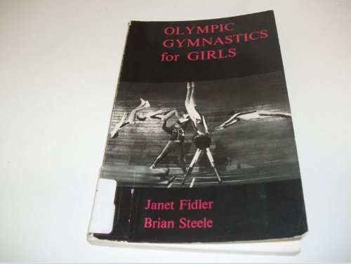 Olympic gymnastics for girls by Janet Fidler