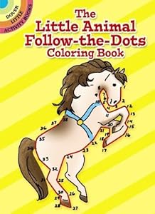 The Little Animal Follow-the-Dots Coloring Book (Dover Little Activity Books: Animals)
