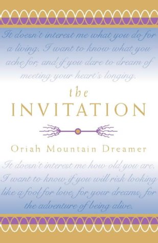 The Invitation by Oriah Mountain Dreamer