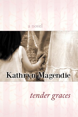 Tender Graces by Kathryn Magendie