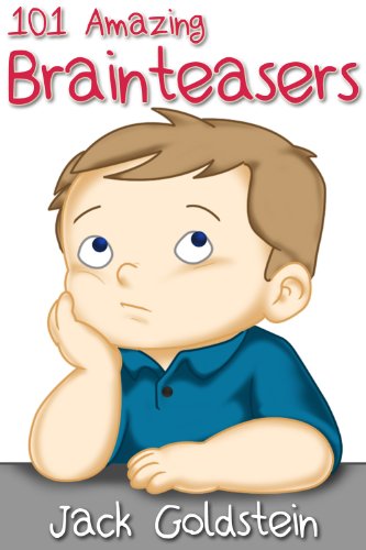 101 Amazing Brainteasers by Jack Goldstein