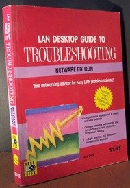 Lan Desktop Guide to Troubleshooting, Netware Edition/Book and Disk by Rick Segal