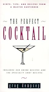 The Perfect Cocktail by Greg Dempsey