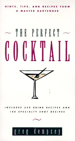 The Perfect Cocktail by Greg Dempsey