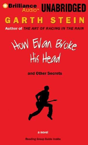 How Evan Broke His Head and Other Secrets by Garth Stein