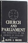 Church and Parliament;: The reshaping of the Church of England, 1828-1860