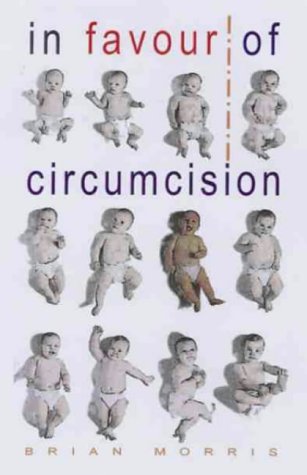 In Favour of Circumcision by Brian Morris