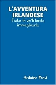 L'Avventura Irlandese (Italian Edition)