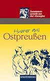 Humor aus Ostpreußen. Zusammengestellt aus der 'Georgine' (Rautenberg)