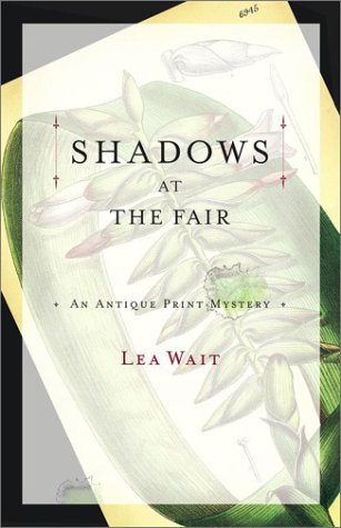 Shadows at the Fair : An Antique Print Mystery by Lea Wait