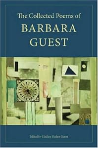 The Collected Poems of Barbara Guest (Wesleyan Poetry Series)