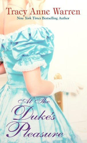 At the Duke's Pleasure by Tracey Warren