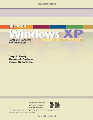 Microsoft Windows XP: Complete Concepts and Techniques, Service Pack 2 by Gary B. Shelly