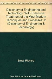 Dictionary of Engineering and Technology by Richard Ernst