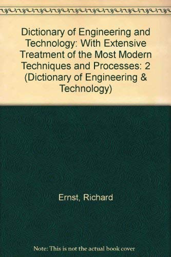 Dictionary of Engineering and Technology by Richard Ernst